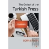 The Ordeal of the Turkish Press
