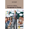 The Process of Writing: Paragraph to Essay