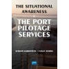 The Situational Awareness and the Port Pilotage Services
