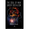 The Soul of Man under Socialism