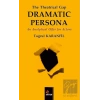 The Theatrical Gap Dramatıc Persona