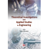Theoretical Investigations and Applied Studies in Engineering Turgut Özseven