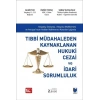 Tıbbi Müdahaleden Kaynaklanan Hukuki Cezai ve İdari Sorumluluk
