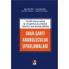 Ticari Davalarda İş Uyuşmazlıklarında Tüketici Mahkemelerinde Dava Şartı Arabuluculuk Uygulamaları