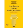Ticari İşletme Hukuku Pratik Çalışmaları