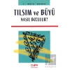 Tılsım ve Büyü Nasıl Bozulur?