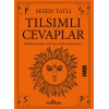 Tılsımlı Cevaplar;Bildiğin Tüm Yolları Unut! Rota Yeniden Oluşturuluyor...