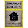 Tımarhane Günlerim