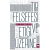 Tıp Felsefesi ve Etiği Üzerine