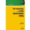 Tıp Hukuku ve Etiği Derslerine Giriş