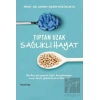 Tıptan Uzak Sağlıklı Hayat