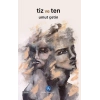 Tiz ve Ten