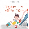 Today I’m Going To…(Ciltli)