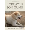 Tokcay’ın Son Günü