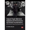 TOKSİK ÖRGÜT İKLİMİNİN BAĞLAMSAL PERFORMANS AÇISINDAN İNCELENMESİ - İdeal Çalışan Algısı ve Örgütsel Sinizm Düzeyinin Aracı Rolü