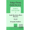 Tolga Özenç Özençel Toplu Oyunları - 2