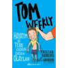 Tom Weekly: Hayatım ve Ters Giden Diğer Olaylar
