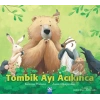 Tombik Ayı Acıkınca