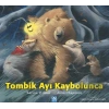 Tombik Ayı Kaybolunca