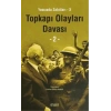Topkapı Olayları Davası (2 Kitap Takım)