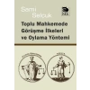 Toplu Mahkemede Görüşme İlkeleri ve Oylama Yöntemi