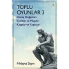 Toplu Oyunlar - 3 (Güneş Doğarken - Kuklalar ve Maşalar - Kaygılar ve Kuşkular)