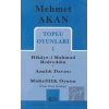 Toplu Oyunları 1 Hikaye-i Mahmud Bedreddin Analık Davası Midirfillik Oyunu (Ham Hum Şaralop)