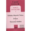 Toplu Oyunları 1 - Kabakçı Mustafa Vakası - Evham - Huysuzlar Kulübü