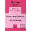 Toplu Oyunları 1 - Largo Romanamour / Gül’ün Öpüşü