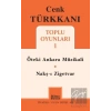 Toplu Oyunları 1 / Öteki Ankara Müzikali - Nakş-ı Zigetvar