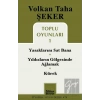 Toplu Oyunları 1 / Yasaklarını Sat Bana / Yıldızların Gölgesinde Ağlamak / Kürek