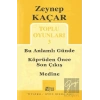 Toplu Oyunları 3 - Bu Anlamlı Günde - Köprüden Önce Son Çıkış - Medine