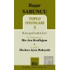 Toplu Oyunları 3 (Kurgulamalar) / Bir Ata Krallığım - Herkes Aynı Bahçede