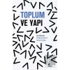 Toplum ve Yapı