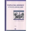Topluma Hizmet Uygulamaları