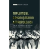 Toplumsal Dayanışmanın Antropolojisi