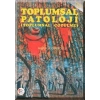 Toplumsal Patoloji