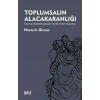 Toplumsalın Alacakaranlığı