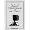Toprak Ağalığı ve Kürt Sorunu