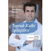Toprak Kalbi İyileştirir
