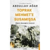 Toprak Mehmet’e Susamışsa