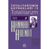 Totalitarizmin Kaynakları 3: Totalitarizm