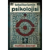 Totalitarizmin Psikolojisi
