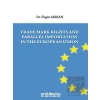 Trade Mark Rights and Parallel Importation In The European Union