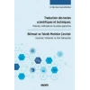 Traduction des textes scientifiques et techniques: Théories, méthodes et nouvelles approches Bilimsel ve Teknik Metinler Çevirisi: Kuramlar, Yöntemler ve Yeni Yaklaşımlar