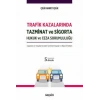 Trafik Kazalarında Tazminat ve Sigorta Hukuk ve Ceza Sorumluluğu