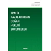 Trafik Kazalarından Doğan Hukuki Sorumluluk