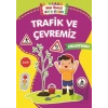Trafik ve Çevremiz - Okul Önce Boya-Öğren