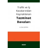 Trafik ve İş Kazalarından Kaynaklanan Tazminat Davaları