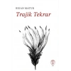 Trajik Tekrar
